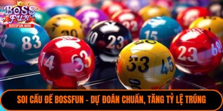 Soi Cầu Đề Bossfun